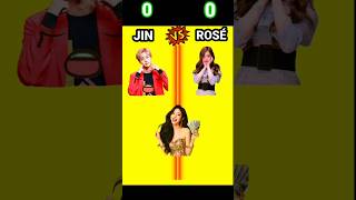 JIN 🆚️ ROSÉ❓️#shorts #funny #viral #jin #rosé #btsarmy #blackpink #kpop