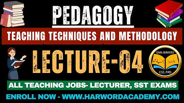 Lecture N0.04-Pedagogy-Teaching Techniques and Methodology || Lecturer, SST, Educator Exam Course