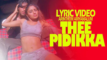 Thee  Pidika Lyric Video - Arinthum Ariyamalum |  Navdeep | Sameksha | Yuvan Shankar Raja