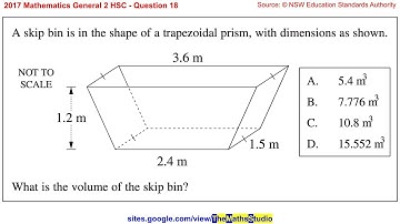 2017 Maths General 2 HSC Q18 Find volume of skip bin in the shape of a trapezoidal prism using V=Ah