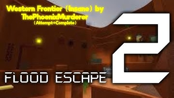 FE2 Map Test - Western Frontier [Insane] (Attempt+Complete) by ThePhoenixMurderer