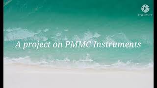 Microproject on Permanent Magnent Moving Coil Instruments (PMMC).