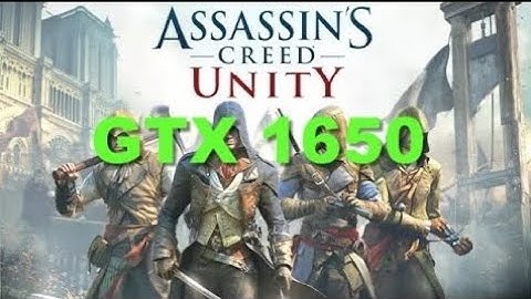 Assassins Creed Unity Maxed Out | GTX 1650 Benchmark | i3 9100f | Dude Gaming