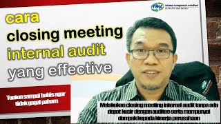 Ini cara closing internal audit yang gampang, informative dan tidak debat kusir dengan auditor.
