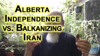 Indépendance de l'Alberta vs Balkanisation de l'Iran vs Guerre en Ukraine vs Génocide israélien :...