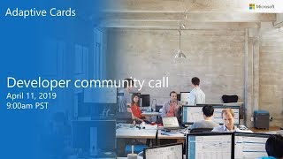 Adaptive Cards community call-April 2019