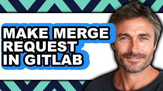 How to Make Merge Request in Gitlab (Only Way)
