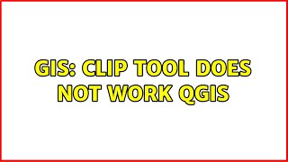 GIS: Clip tool does not work Qgis (2 Solutions!!)