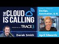 The Cloud is Calling - DevOps, Automation, & AI with April Edwards
