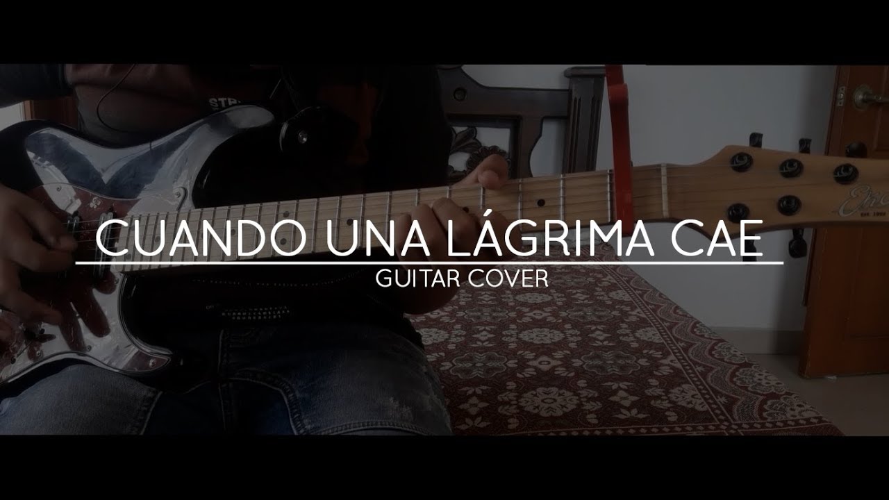 Cuando Una Lágrima Cae - Alex Campos | Guitar Cover - Diego Camargo