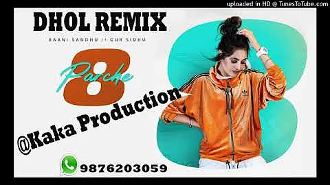 8 parche Dhol Mix Banni Dhillon KAKA PRODUCTION Latest Panjabi Song 2021