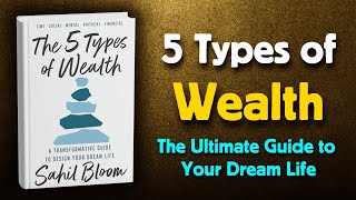The 5 Types of Wealth: The Secret to a Truly Successful Life