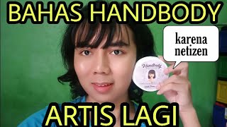 LANJUTAN VIDEO REVIEW HANDBODY ARTIS