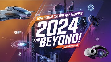 How Digital Trends are Shaping 2024 and Beyond!”