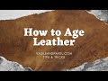 How to Age Leather - Vasile & Pavel Tips and Tricks