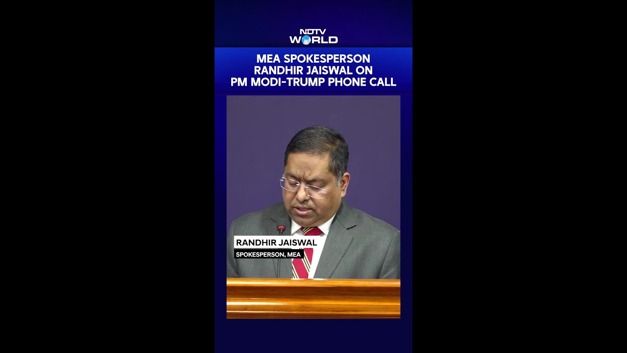 MEA Spokesperson Randhir Jaiswal On PM Modi-Trump Phone Call