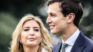 Jared Kushner And Ivanka Trump Vanish As Investigations Close In