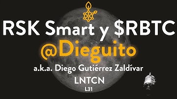 RSK y los Smart Contract en Bitcoin con Diego Gutiérrez Zaldívar