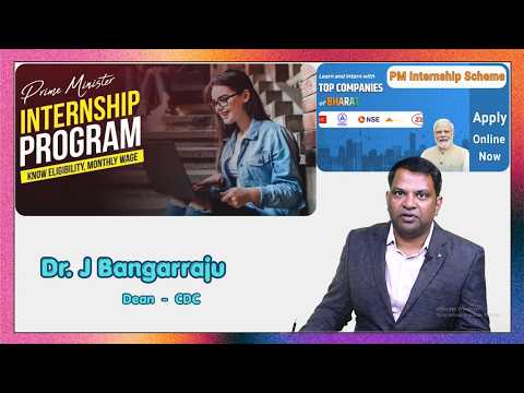 Prime Minister Internship Scheme Process by Dr. J Bangarraju