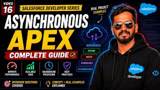 #16 Asynchronous Apex in Salesforce | Future vs Queueable vs Batch Apex | Salesforce Interview Q&A