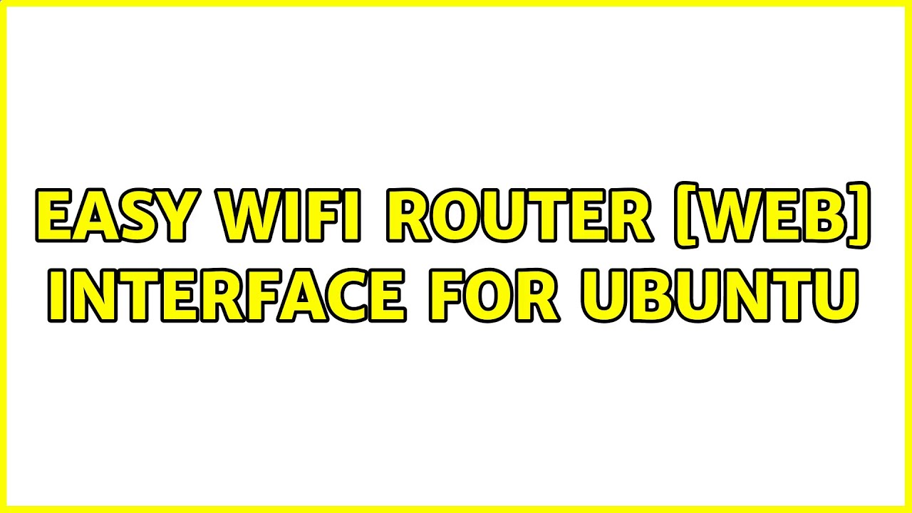 Ubuntu: Easy wifi router [web] interface for Ubuntu - YouTube