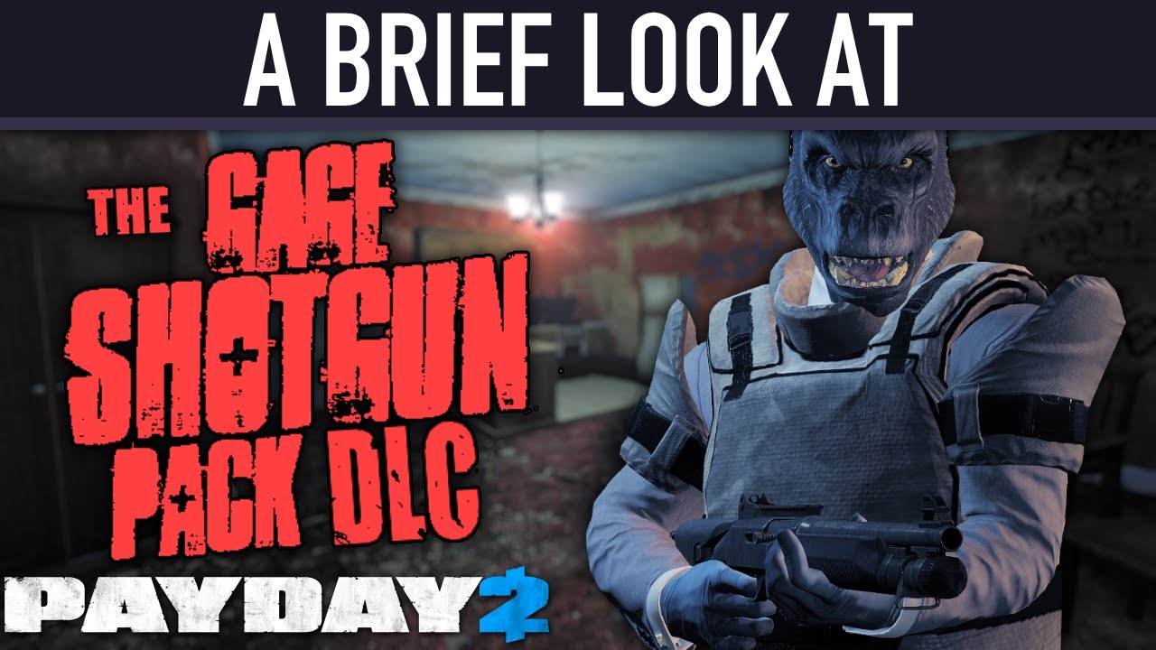 A brief look at The Gage Shotgun Pack DLC. [PAYDAY 2] YouTube