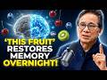 After 60? Eat These 3 Fruits Before Bed to Repair Brain Cells &amp; Boost Memory | Dr. William Li
