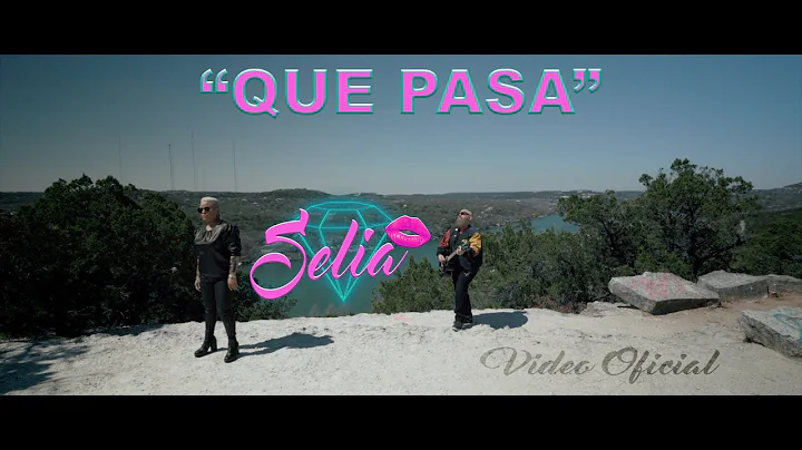 Selia "Que Pasa" (Video Oficial) Selia y Diamante