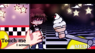 【 Touch me, I scream meme [] gacha club [] fnaf Afton family [] trend 】