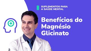 MAGNÉSIO GLICINATO para tratar ANSIEDADE e INSÔNIA