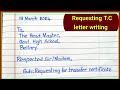transfer certificate|etter |write a letter to headmaster requesting transfer certificate | TC Letter