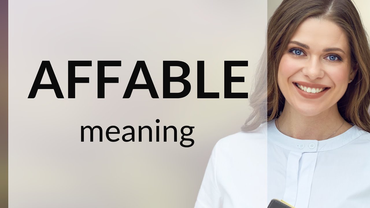 Understanding the Word "Affable": Enhance Your Vocabulary!