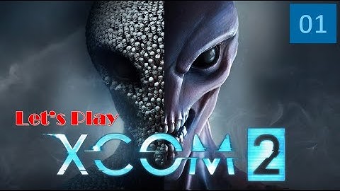 XCOM® 2 - Intro & Tutorial Mission - Avengers Assemble!
