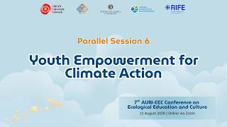 AUN-EEC 2026 | Parallel Session 6: Youth Empowerment for Climate Action