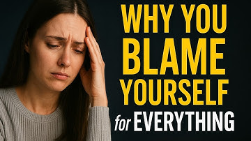 Why Do You Always Blame Yourself? The Real Reason Might Shock You.
