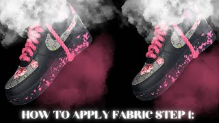 How To Apply Fabric on Air Force 1s