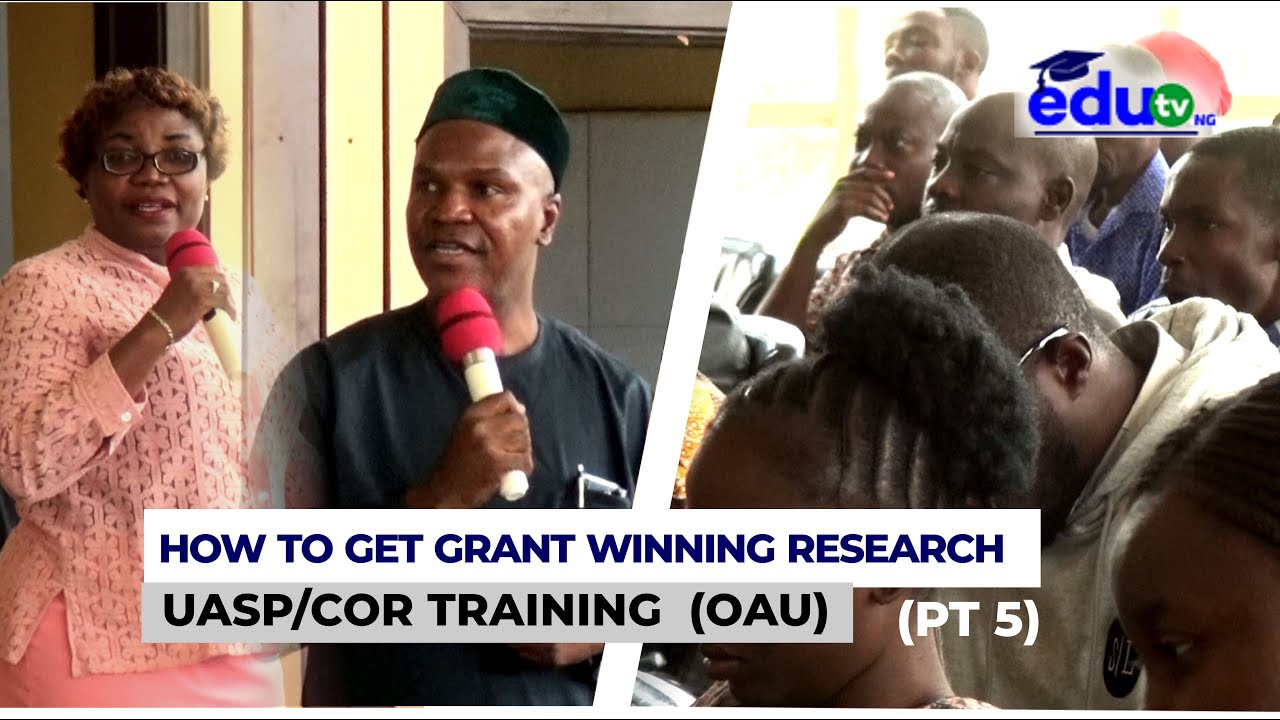 ⁣HOW TO GET GRANT WINNING RESEARCH UASP/COR TRAINING (OAU) - (PT 5)...