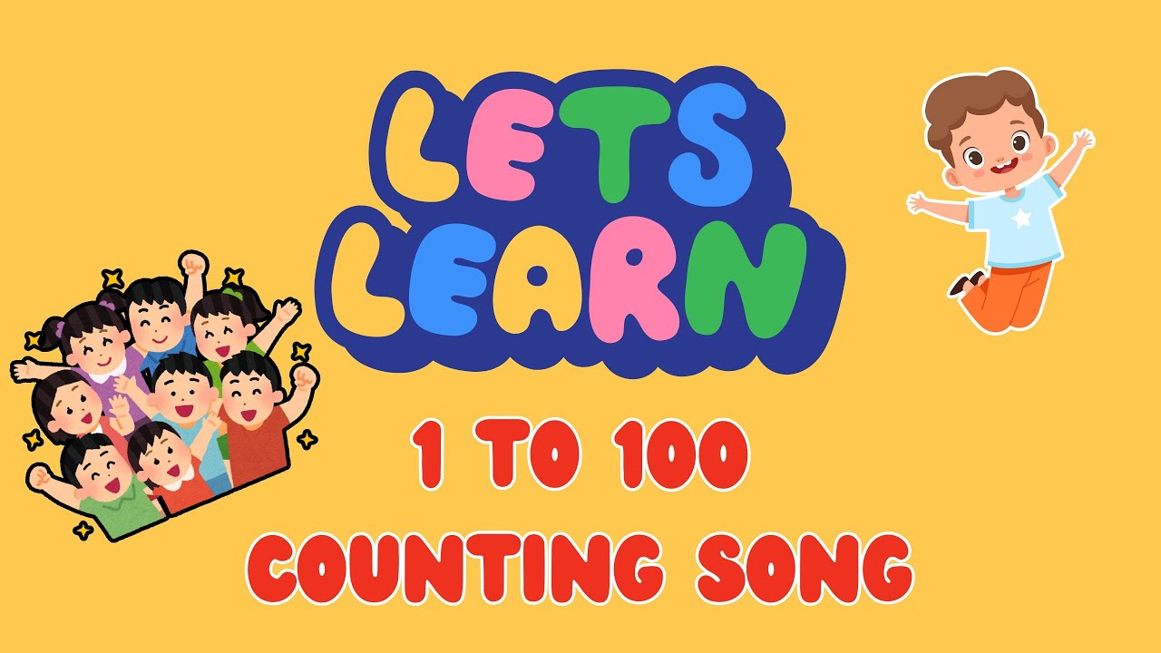 Let's Learn 1 to 100 Counting | Numbers Song for Kids - YouTube