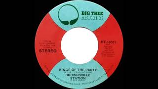 1974 Hits Archive Kings Of The Party - Brownsville Station Stereo 45 Single Version