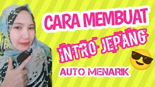 cara membuat intro jepang @Muslianiasmar screenshot 3