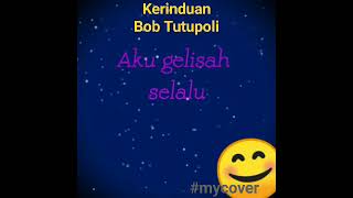 Kerinduanbob Tutupoli