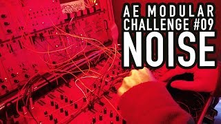 Resonant NOISE - AE Modular Synth Patch Challenge 09 #TTNM