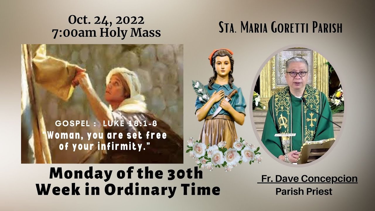 Oct. 24, 2022 | Rosary and 7:00AM Holy Mass on Monday of the 30th Week ...