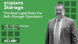 The Real Legal Risks for Self-Storage Operators with Jeff Greenberger of Late2Lien