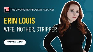 Erin Louis - Wife, Mother, Stripper