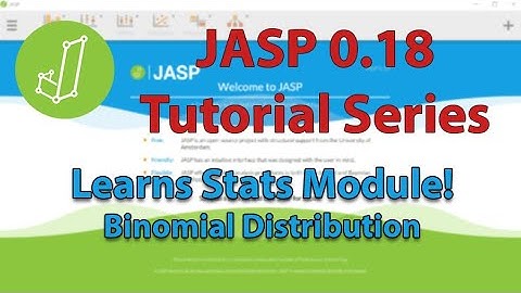 JASP Tutorial: Learn Stats Module BINOMIAL DISTRIBUTION (Mini-Series)