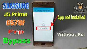 Samsung J5 Prime G570F U3/S3/8.0 Frp Bypass App not installed /Google Lock Remove/ Without Pc / 2021