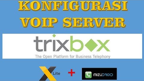 Instalasi OS TRIXBOX VOIP Server #part2 [X-lite, mizudroid]