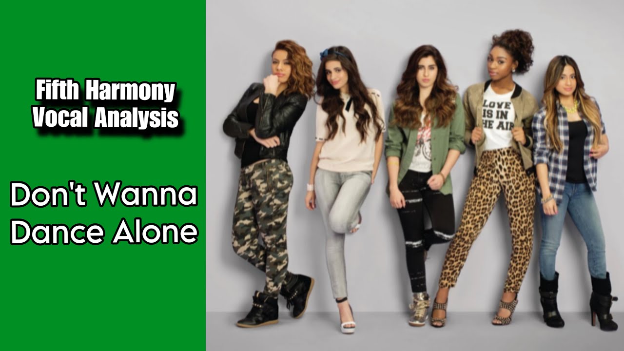 Fifth Harmony - Don’t Wanna Dance Alone | Vocal Analysis