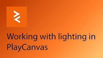 PlayCanvas Tutorial 3 - Lighting